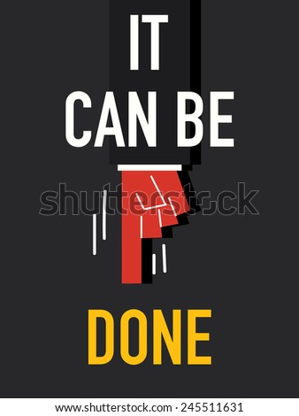 Words IT CAN BE DONE