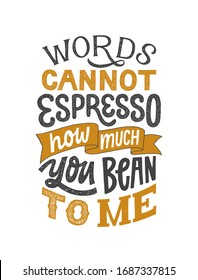 Las palabras no pueden expresarme cuánto me has jugado - frase escrita a mano. Una frase de café divertida inspiradora. Tipografía de estilo retro. Afiche de época.