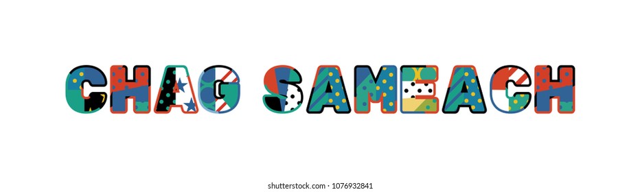 The words CHAG SAMEACH concept written in colorful abstract typography. Vector EPS 10 available.