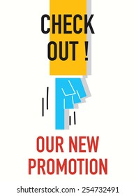 Words CHECK OUT OUR NEW PROMOTION