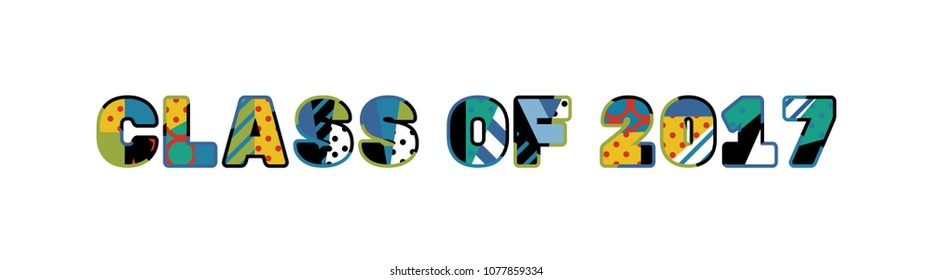 The words CLASS OF 2017 concept written in colorful abstract typography. Vector EPS 10 available.