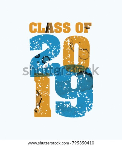 The words Class of 2019 concept printed in letterpress hand stamped colorful grunge paint and ink. Vector EPS 10 available.