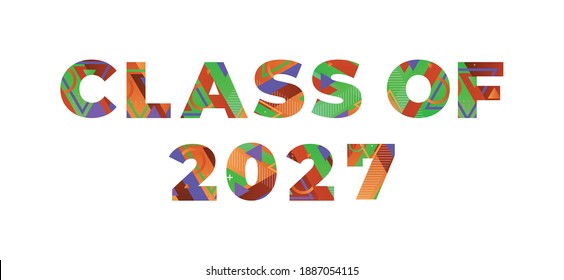 Die Wörter CLASS OF 2027 Konzept in bunten Retro-Formen und Farben-Illustration geschrieben.