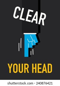 Words CLEAR YOUR HEAD