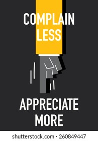 Words COMPLAIN LESS APPRECIATE MORE 