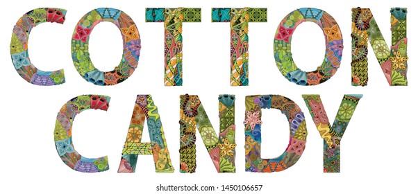 Words COTTON CANDY. Vector decorative zentangle object for decoration