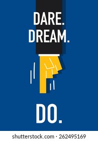 Words DARE DREAM DO