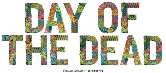 Words DAY OF THE DEAD. Vector decorative zentangle object