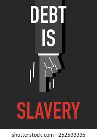 Words DEBT IS SLAVERY