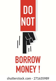 Words DO NOT BORROW MONEY