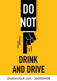 Words DO NOT DRINK AND DRIVE 