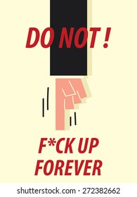 Words DO NOT FUCK UP FOREVER
