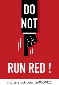 Words DO NOT RUN RED