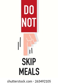 Words DO NOT SKIP MEALS