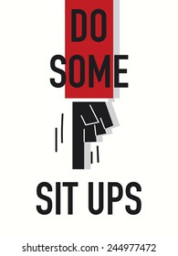 Words DO SOME SIT UPS