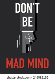 Words DON'T BE MAD MIND