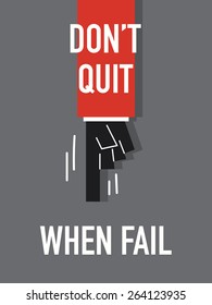 Words DON'T QUIT WHEN FAIL