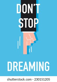 Words DON'T STOP DREAMING