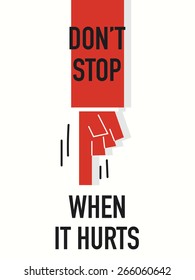 Words DON'T STOP WHEN IT'S HURT