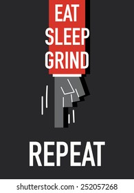 Words EAT SLEEP GRIND REPEAT