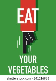 Words EAT YOUR VEGETABLES