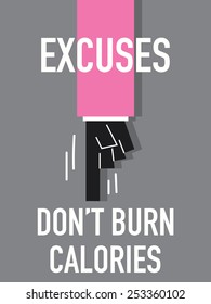 Words EXCUSES DON'T BURN CALORIES