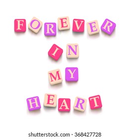 Words forever in my heart with colorful blocks isolated on a white background. Description with bright cubes. Valentine day card. Vector illustration EPS 10.