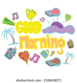 The words "Good morning", suitable to be used as a greeting, graphic resource, increase morale