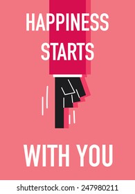 Words HAPPINESS STARTS WITH YOU