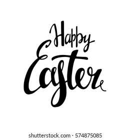 Words Happy Easter. Vector holiday quote. Hand lettering, typographic element for your design. Can be printed on T-shirts, bags, posters, invitations, cards, pillows.