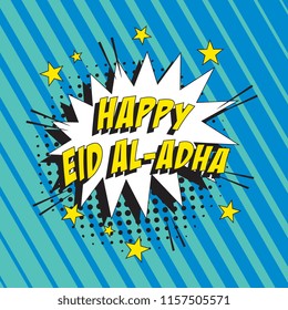 words happy eid al-adha in retro comic speech bubble with halftone dotted shadow on colorful background. islamic holiday vector pop art illustration
