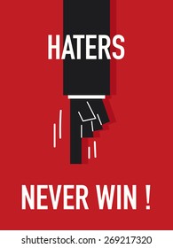 Words HATERS NEVER WIN