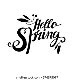 Words Hello Spring. Vector season quote. Hand lettering, typographic element for your design. Can be printed on T-shirts, bags, posters, invitations, cards, pillows.