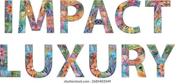 Words IMPACT LUXURY. Vector zentangle object for decoration