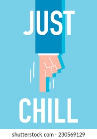 Words JUST CHILL 