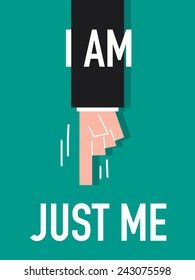 Words I AM JUST ME