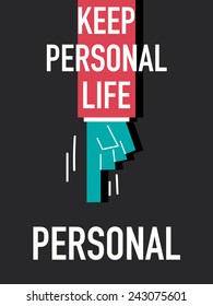 Words KEEP PERSONAL LIFE PERSONAL