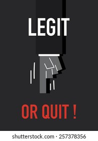 Words LEGIT OR QUIT