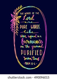 the words of the Lord are pure words. 