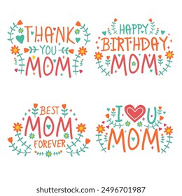 words of love for mother decorated with beautiful flowers illustration set. vector collection of expressions, thank you, happy birthday, I love, the best mother. great for a mother's day surprise