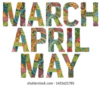 Words MARCH, April, May. Vector decorative zentangle object