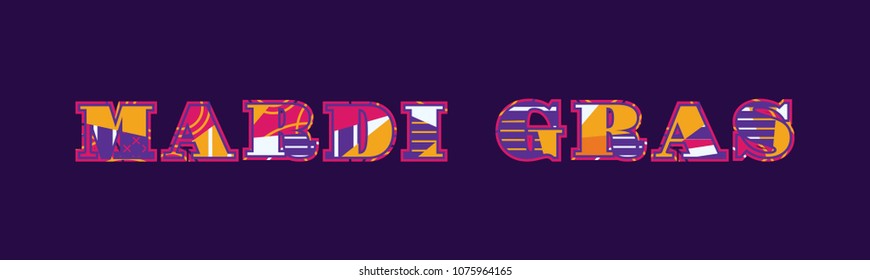 The words MARDI GRAS concept written in colorful abstract typography. Vector EPS 10 available.