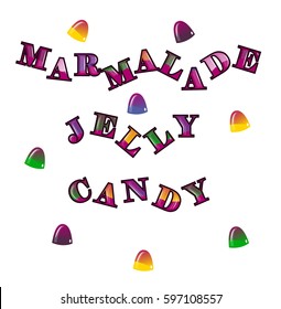 The words marmalade, jelly, candy. Vector illustration