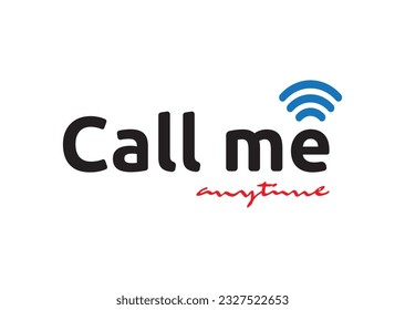 the words “call me any time” for your t-shirt and dress designs