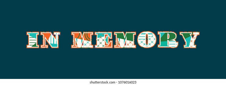 The words IN MEMORY concept written in colorful abstract typography. Vector EPS 10 available.
