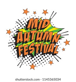 words mid autumn festival in colorful retro comic speech bubble with halftone dotted shadow on white background. happy harvest-time autumn festival vector pop art illustration