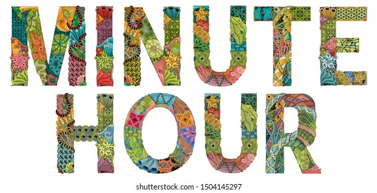 Words MINUTE, HOUR. Vector decorative zentangle object for decoration