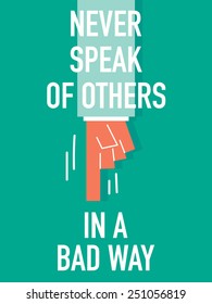 Words NEVER SPEAK IN A BAD WAY