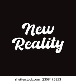the words new reality handwritten on black background.