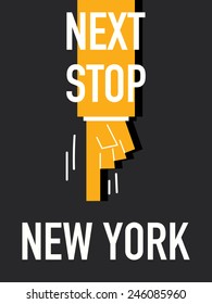 Words NEXT STOP NEW YORK